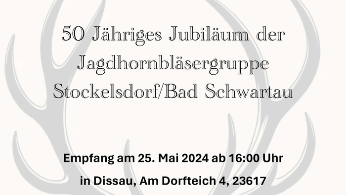 50 Jähriges Jubiläum der Jagdhornbläsergruppe Stockelsdorf/Bad Schwartau